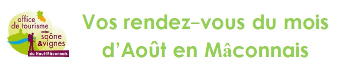 Lire la suite à propos de l’article Vos rendez vous du mois d’aout en Maconnais